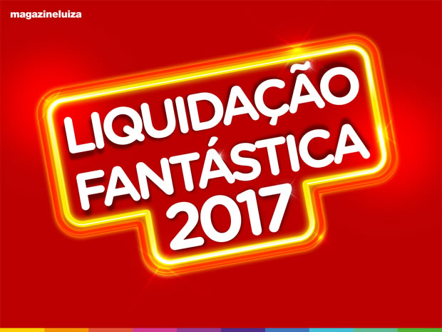 Liquidação Fantástica 2017.